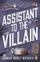 Assistant To The Villain