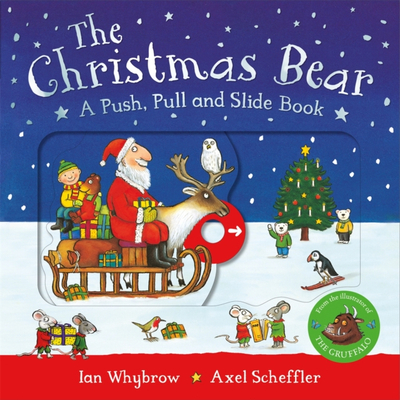 The Christmas Bear A Push Pull An - Ian Whybrow