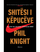 Shitesi I Kepuceve - Phill Knight