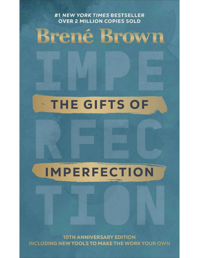 The Gifts Of Imperfection - Brene Brown