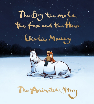 Boy The Mole The Fox & The Horse - Charlie Mackesy