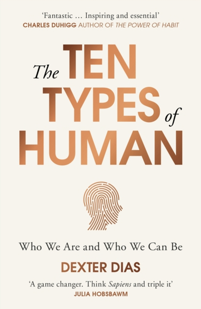 The Ten Types Of Human - Dexter Dias