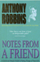Notes From A Friend A Quick And Simple Guide To Taking Charge O - Anthony Robbins