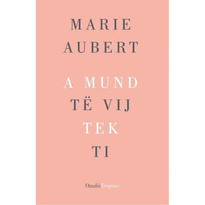 A Mund Te Vij Tek Ti - Aubert, Marie
