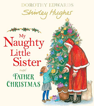 My Naughty Little Sister & Father Xmas - Dorothy Edwards