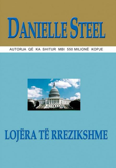 Lojera Te Rrezikshme - Danielle Steel