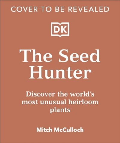 The Seed Hunter - Mitch Mcculloch