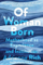Of Woman Born - Adrienne Rich