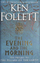 Evening & the Morning - Ken Follett