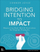 Bridging Intention To Impact - Connor Joyce