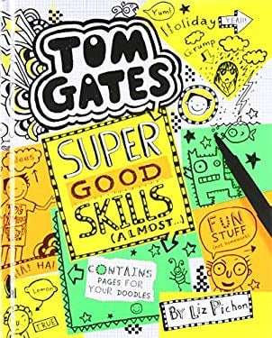 Tom Gates 10 Super Good Skills Almost - Liz Pichon