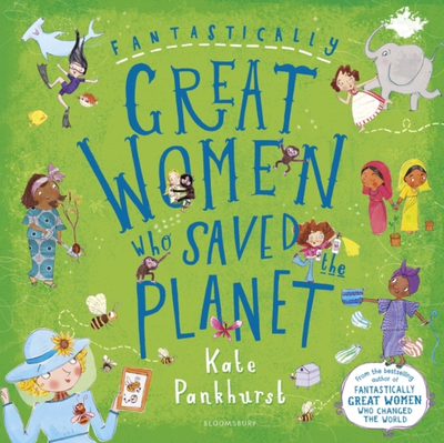 Fantastically Great Women - Kate Pankhurst