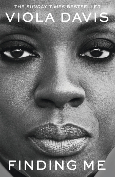 Finding Me A Memoir - Viola Davis