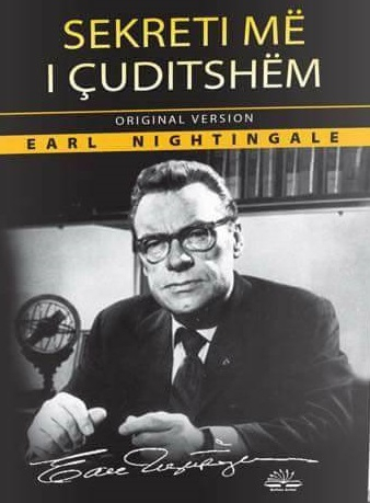Sekreti Me I Cuditshem - Earl Nightingale