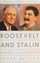 Roosevelt And Stalin Portrait Of A Part - Susan Butler