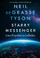 Starry Messenger - Neil Degrasse Tyson