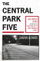 Central Park Five - Sarah Burns