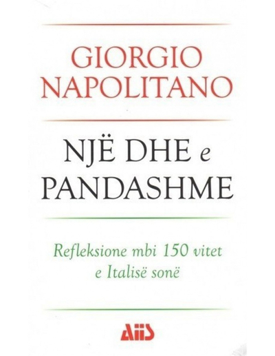 Nje Dhe E Pandashme - Giorgio Napolitano