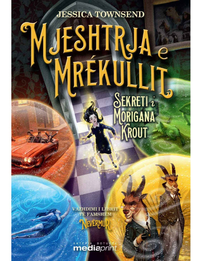 Mjeshtrja E Mrekullit Sekreti I Morigana Krout - Jessica Townsend