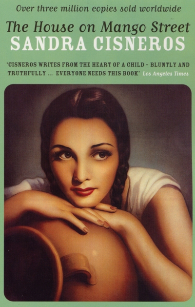 House On Mango Street - Sandra Cisneros