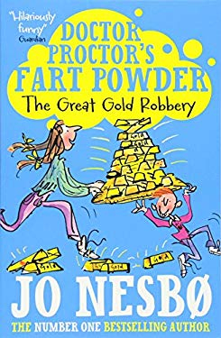 Dr Proctor S Fart Powder the Great Gold Robbery - Jo Nesbo
