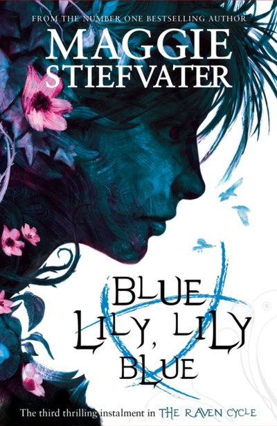 Blue Lily Lily Blue - Maggie Stiefvater