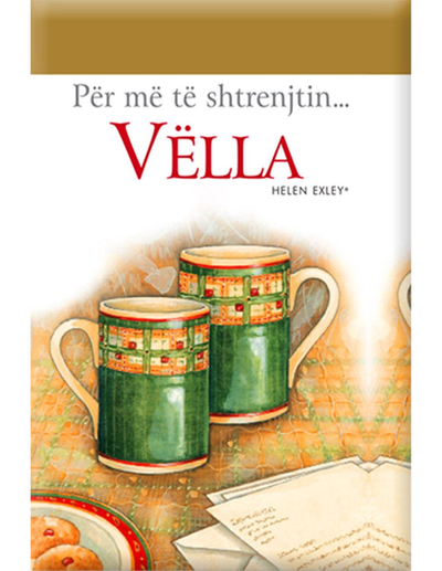 Per Me Te Shtrenjtin Vella - Helen Exley