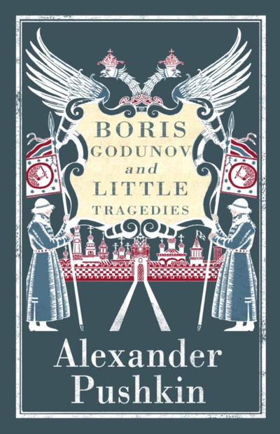 Boris Godunov And Little Tragedies - Alexander Pushkin