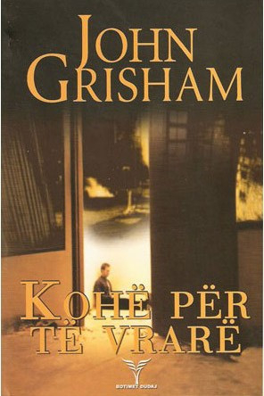 Kohe Per Te Vrare - John Grishman