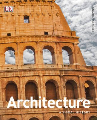 Architecture a Visual History - Jonathan Glancey