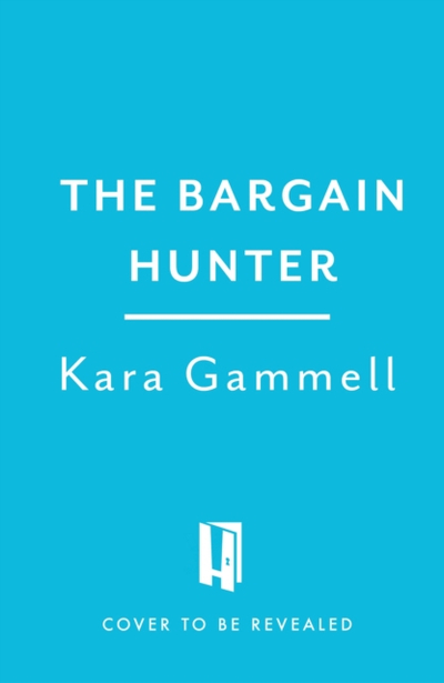 Bargain Hunter - Kara Gammell