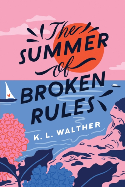 Summer Of Broken Rules - Kl Walther