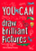 You Can Draw Brilliant - Maria Herbert Liew