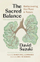 Sacred Balance 25th Anniversary Editio - David Suzuki Robin Wall Kimmerer