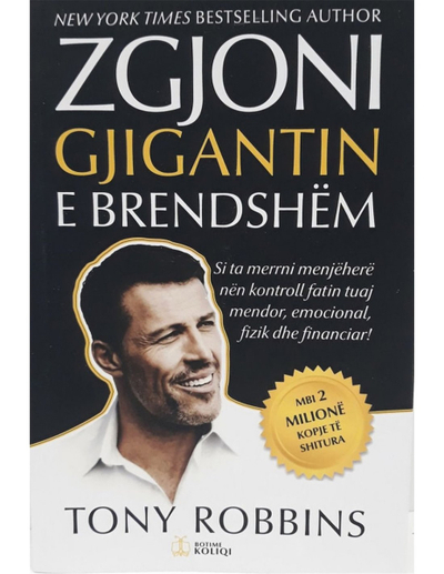 Zgjoni Gjigandin E Brendshem - Tony Robbins