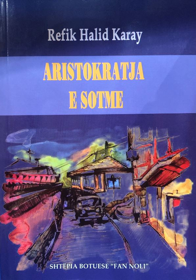 Aristokratja E Sotme - Refik Halid Karay
