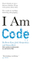 I Am Code - Brent Katz