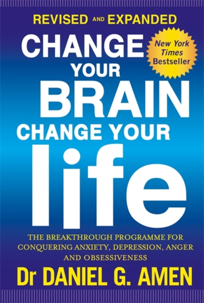 Change Your Brain Change Your Life - Dr Daniel G Amen