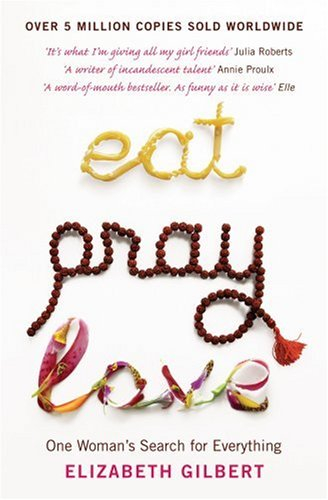 Eat Pray Love - Elizabeth Gilbert