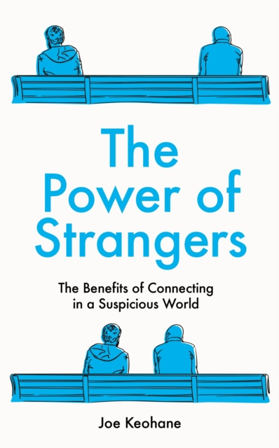 Power Of Strangers - Keohane, Joe