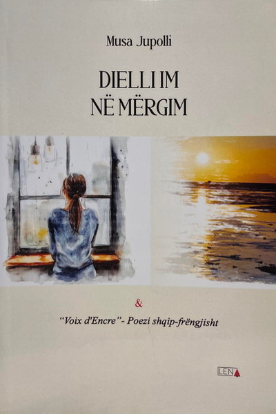 Dielli Im Ne Mergim Voix Dencere Poezi Shqip Frengjisht - Musa Jupolli