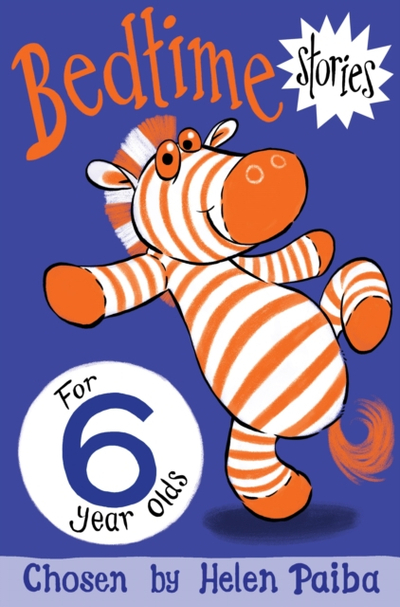 Bedtime Stories For 6 Yea - Helen Paiba
