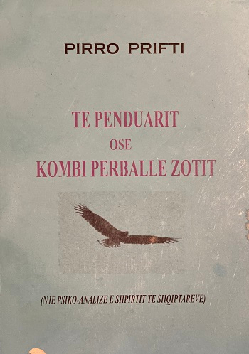 Te Penduarit Ose Kombi Perballe Zotit - Pirro Prifti