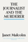 Journalist & The Murderer - Janet Malcolm