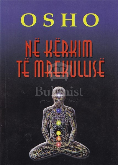 Ne Kerkim Te Mrekullise - Osho