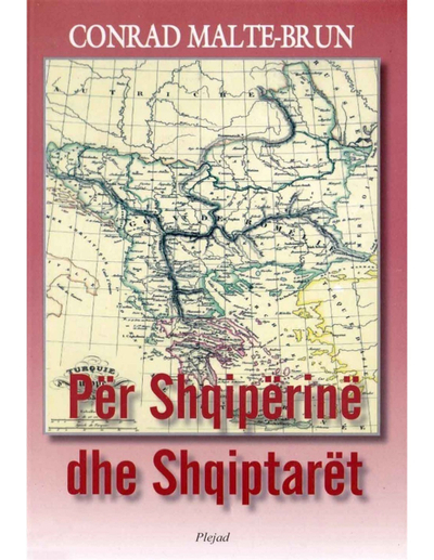 Per Shqiperine Dhe Shqiptaret - Conrad Malte Brun