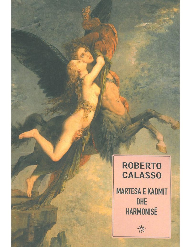 Martesa E Kadmit Dhe Harmonise - Roberto Calasso