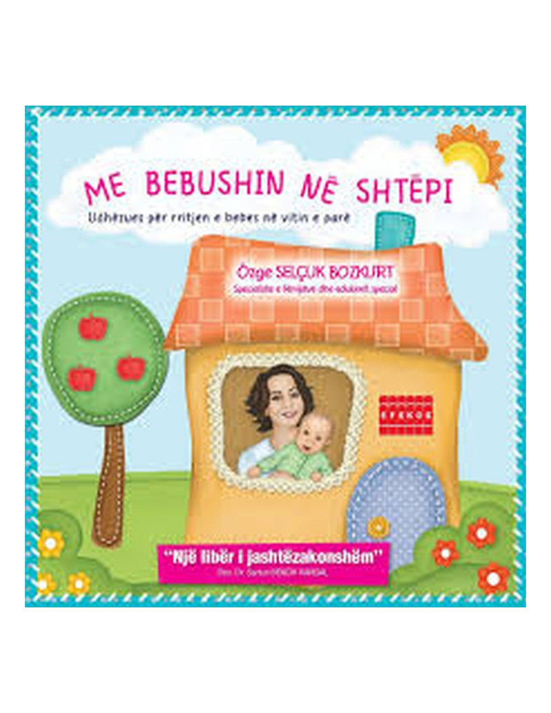 Me Bebushin Ne Shtepi - Ozge Selcuk Bozkurt