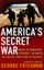 Americas Secret War - George Friedman