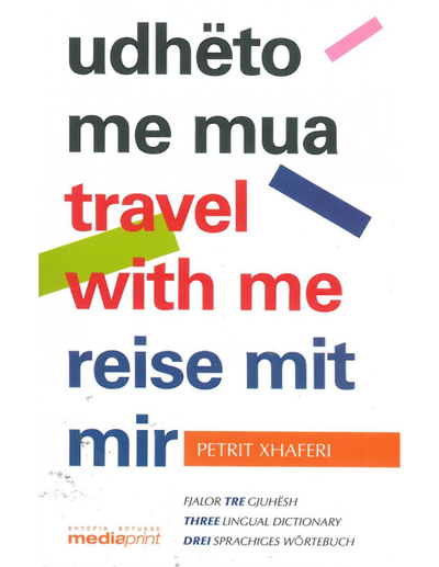 Udheto Me Mua/ Travel With Me / Reise Mit Mir - Petrit Xhaferi